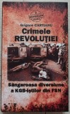 Crimele Revolutiei - Grigore Cartianu