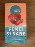 Carte Femei si sare - Gabriela Garcia