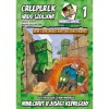 Creeperek - Hadd sz&oacute;ljon! - Egy f&uuml;ggetlen &eacute;s nem hivatalos Minecraft ifj&uacute;s&aacute;gi k&eacute;preg&eacute;ny 1.