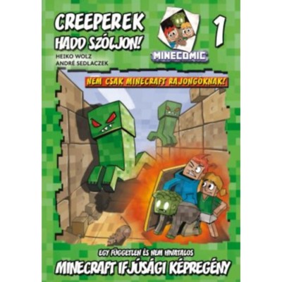 Creeperek - Hadd sz&amp;oacute;ljon! - Egy f&amp;uuml;ggetlen &amp;eacute;s nem hivatalos Minecraft ifj&amp;uacute;s&amp;aacute;gi k&amp;eacute;preg&amp;eacute;ny 1. foto