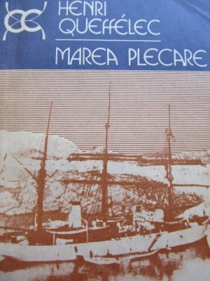 Marea plecare - Henri Queffelec foto