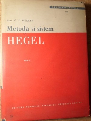 METODA SI SISTEM LA HEGEL VOL.1-C.I. GULIAN foto