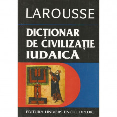 Dictionar de civilizatie iudaica - Larousse foto