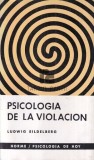 Psicologia de la Violacion/ Ludwig Eildelberg
