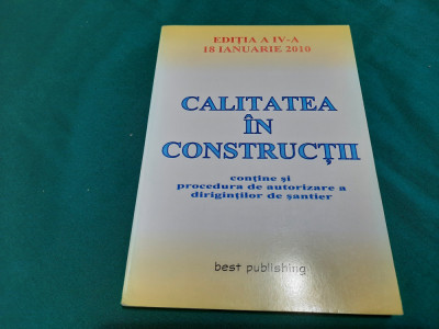 CALITATEA &amp;Icirc;N CONSTRUCȚII*PROCEDURA DE AUTORIZARE A DIRIGINȚILOR DE ȘANTIER/2010 foto