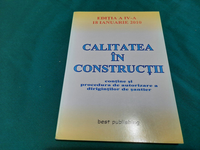CALITATEA &Icirc;N CONSTRUCȚII*PROCEDURA DE AUTORIZARE A DIRIGINȚILOR DE ȘANTIER/2010