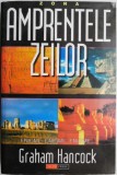 Amprentele zeilor - Graham Hancock, spiritualitate si ezoterism