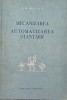 Mecanizarea si Automatizarea Stantarii - A.N. Malov, Tehnica, 1956, Romana, Mecanica