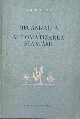 Mecanizarea Si Automatizarea Stantarii - A.n. Malov , A731 foto