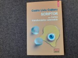 SCRIPTOR SAU CARTEA TRANSFORMARILOR ADMIRABILE - CODRIN LIVIU CUTITARU