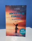 Asculta-ti corpul in continuare - Lise Bourbeau