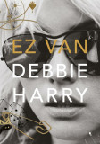 Ez van - Debbie Harry