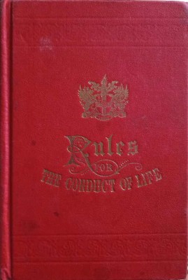 SOME RULES FOR THE CONDUCT OF LIFE: TO WHICH ARE ADDED A FEW CAUTIONS FOR THE USE OF SUCH FREEMEN OF LONDON-253719 foto