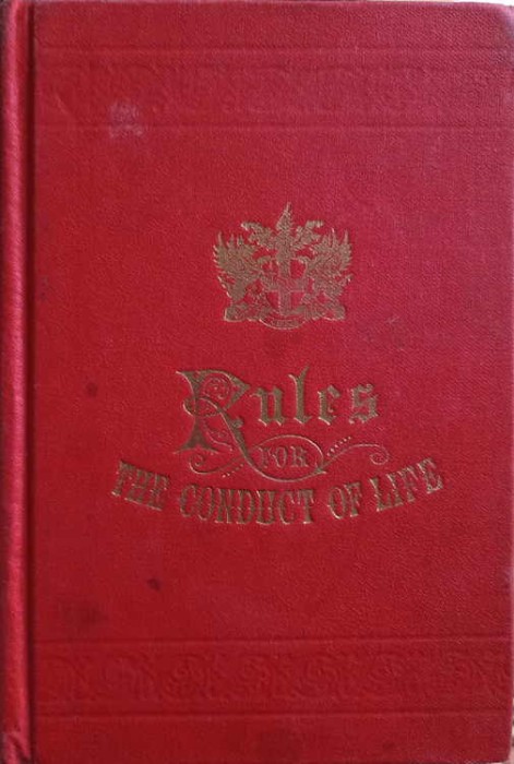 SOME RULES FOR THE CONDUCT OF LIFE: TO WHICH ARE ADDED A FEW CAUTIONS FOR THE USE OF SUCH FREEMEN OF LONDON-253719