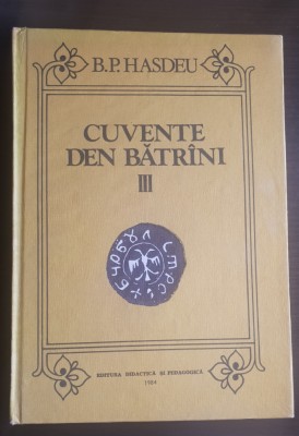 Cuvente den bătr&amp;acirc;ni, III. Istoria limbei rom&amp;acirc;ne - B. P. Hașdeu foto