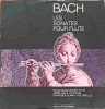 Disc vinil, LP. Les Sonates Pour Flute-JOHANN SEBASTIAN BACH, Clasica