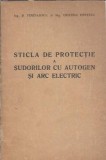 Sticla de protectie a sudorilor cu autogen si arc electric - D. Tentulescu