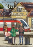 Cumpara ieftin Problema Schimbarilor Climatice, Bruno Pinto - Editura Curtea Veche