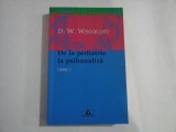 DE LA PEDIATRIE LA PSIHANALIZA - OPERE 1 - BIBLIOTECA DE PSIHANALIZA - D. W. WINNICOTT