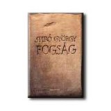 Fogs&aacute;g - Spir&oacute; Gy&ouml;rgy