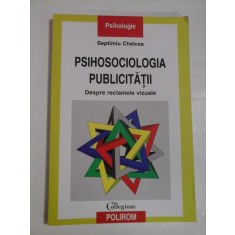 PSIHOLOGIA PUBLICITATII Despre reclamele vizuale - Septimiu CHELCEA