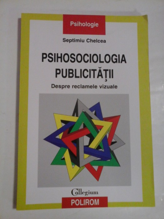 PSIHOLOGIA PUBLICITATII Despre reclamele vizuale - Septimiu CHELCEA