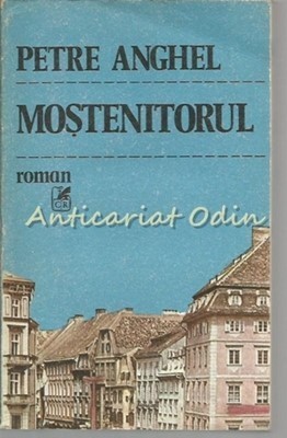 Mostenitorul - Petre Anghel foto