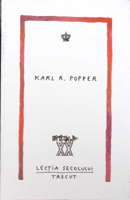 LECTIA SECOLULUI TRECUT-KARL R. POPPER-275203 foto