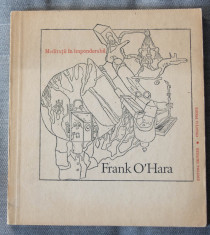 Frank O&amp;#039;Hara - Medita?ii in imponderabil (trad.Constantin Abalu?a, ?t. Stoenescu foto