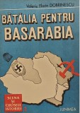 Batalia pentru Basarabia 1918 &ndash; 1940 &ndash; Valeriu Florin Dobrinescu