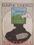 Insinguratul - Eugene Ionesco, Albatros 1990, Romana, 128 Pagini, Roman