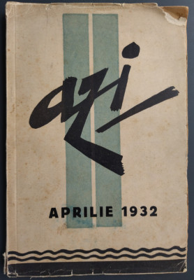 REVISTA AZI (an 1 nr.2/1932)MIHAIL SEBASTIAN/EMIL CIORAN/MIRCEA ELIADE/Z.STANCU+ foto