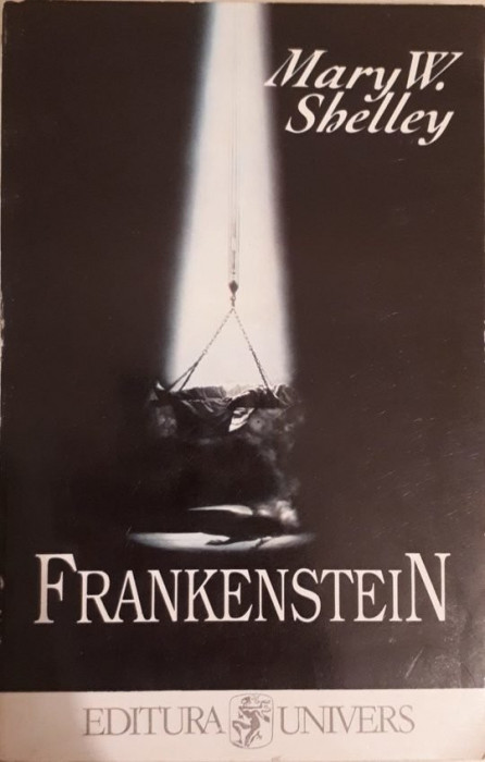 Mary W. Shelley - FRANKENSTEIN (editia 1995)