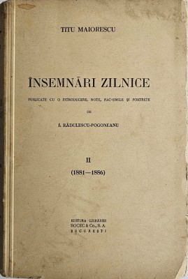 Titu Maiorescu, &amp;Icirc;nsemnări zilnice, Vol. II ( 1881 - 1886 ) foto