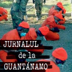 Jurnalul de la Guantanamo - Paperback brosat - Ould Slah Mohamedou - Corint