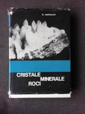 CRISTALE, MINERALE, ROCI - G. MASTACAN foto