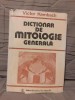 DICTIONAR DE MITOLOGIE GENERALA-VICTOR KERNBACH