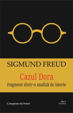 Cazul Dora. Fragment dintr-o analiza de isterie &ndash; Sigmund Freud