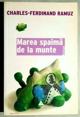 Marea spaima de la munte - Charles-Ferdinand Ramuz foto