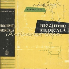 Biochimie Medicala I - Eugenia Soru - Tiraj: 8150 Exemplare