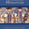 The World of Medieval Monasticism: Its History and Forms of Life