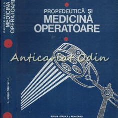 Propedeutica Si Medicina Operatoare - I. Grigorescu - Tiraj: 2220 Exemplare