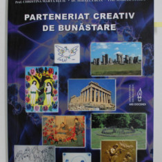 PARTENERIAT CREATIV DE BUNASTARE de PROF. NICOLAE BULZ / ... / PROF. MARCEL STOICA , 2010 , *DEDICATIE , *PREZINTA HALOURI DE APA