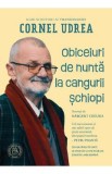 Obiceiuri de nunta la cangurii schiopi - Cornel Udrea