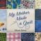 My Mother Made a Quilt