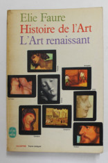 HISTOIRE DE L &amp;#039;ART - L &amp;#039;ART RENAISSANT par ELIE FAURE , 1965 foto