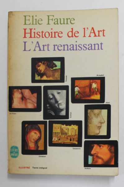 HISTOIRE DE L &#039;ART - L &#039;ART RENAISSANT par ELIE FAURE , 1965
