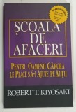 SCOALA DE AFACERI de ROBERT T . KIYOSAKI , 2020