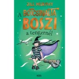 A botcsin&aacute;lta boszi a tengern&eacute;l - Jill Murphy