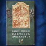 CASTELUL ROMANULUI - ANDREI BREZIANU